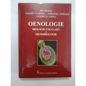   OENOLOGIE   BIOLOGIE  CELULARA  si  MICROBIOLOGIE  - I. Neacsu, V.V. Cotea, C. Zanoaga, V. D. Cotea